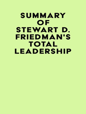 cover image of Summary of Stewart D. Friedman's Total Leadership